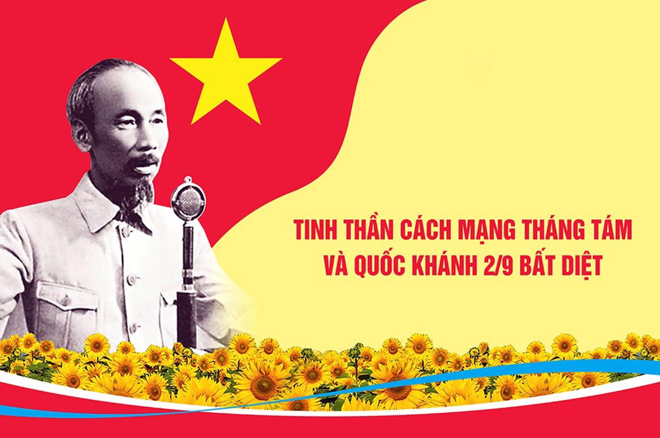 Tinh thần cách mạng Tháng Tám và Quốc khánh 02/9 bất diệt!