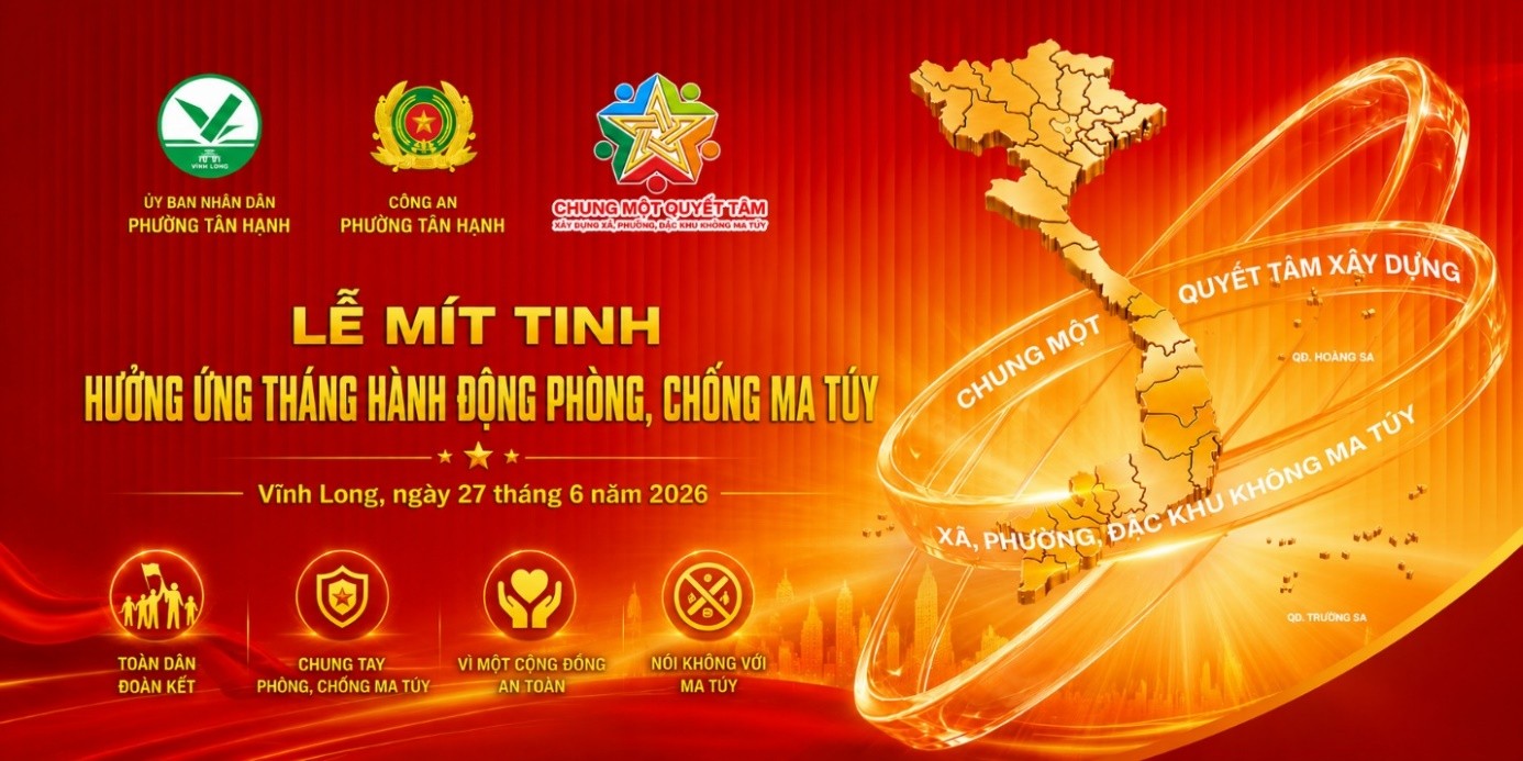 HƯỞNG ỨNG THÁNG HÀNH ĐỘNG PHÒNG, CHỐNG MA TÚY NĂM 2026: CHUNG MỘT QUYẾT TÂM XÂY DỰNG PHƯỜNG TÂN HẠNH KHÔNG MA TÚY